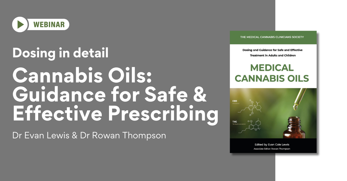 Webinar: Cannabis Oils – Guidance for Safe and Effective Prescribing